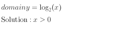 The domain of y=log_{2}(x) is x>0